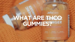 What are THCO gummies?