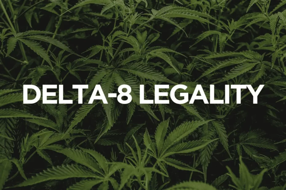 Delta 8 Legality